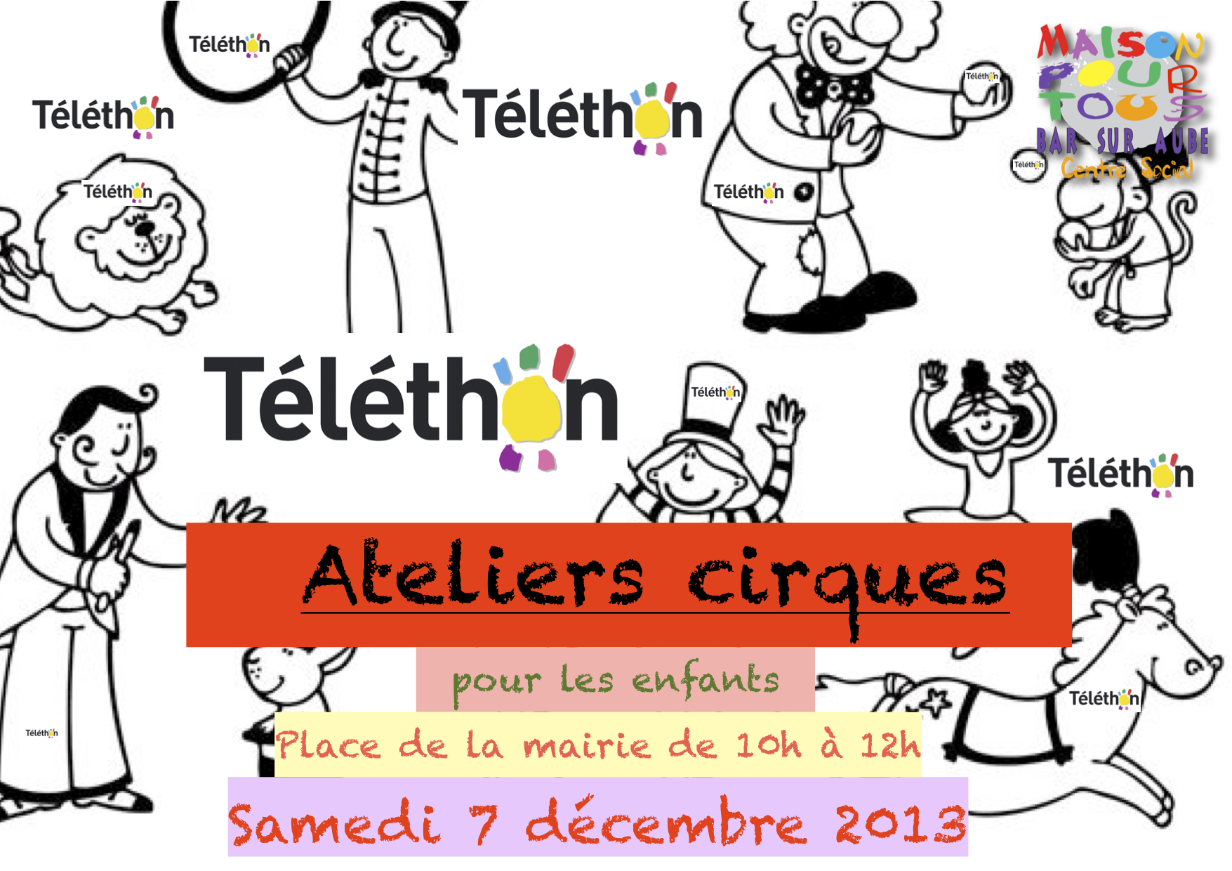 Samedi 7 décembre : Téléthon 2013 Ateliers Cirques