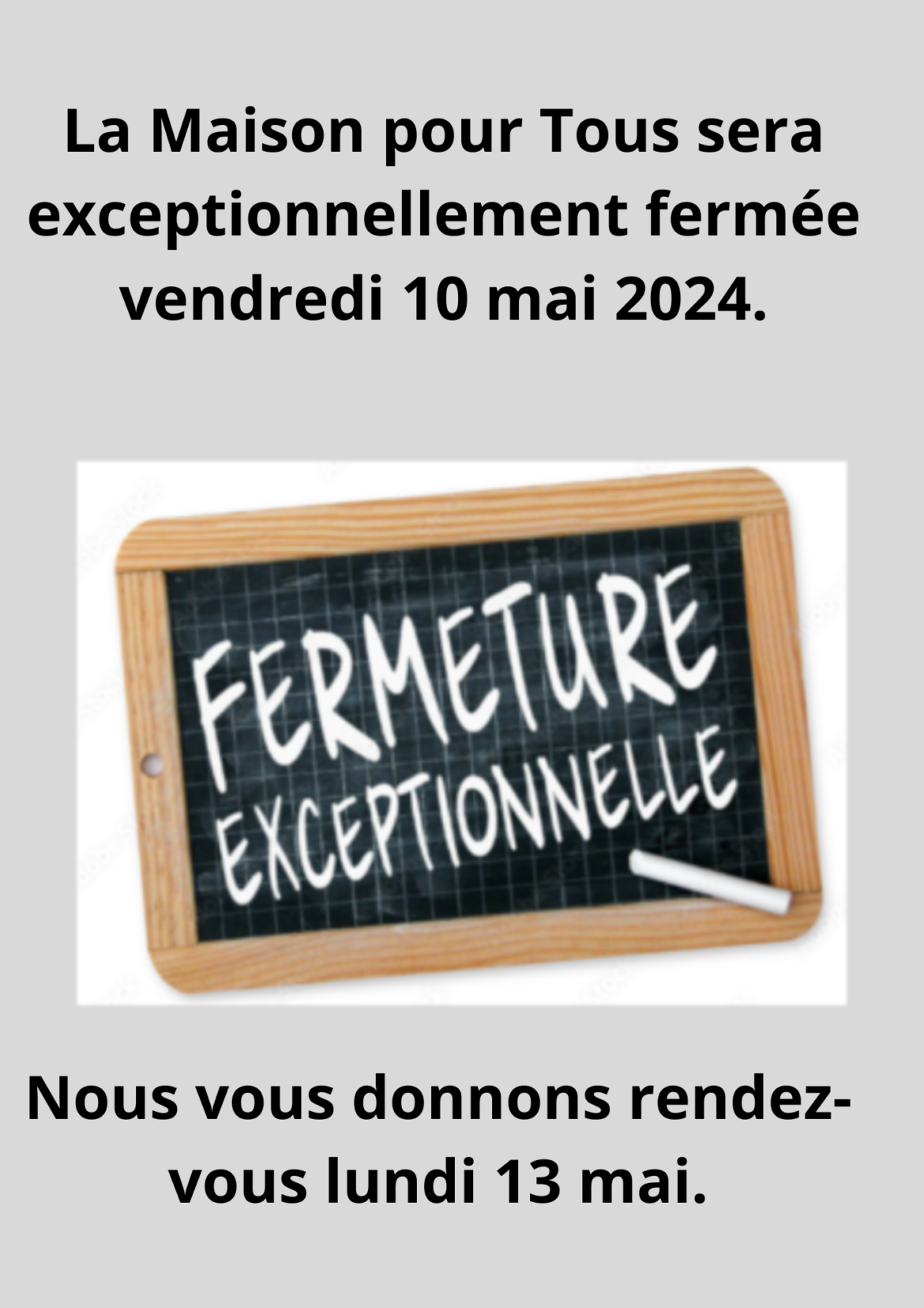 Fermeture exceptionnelle.